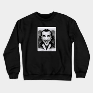 dracula quotes Crewneck Sweatshirt